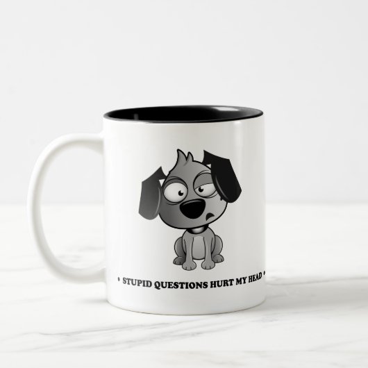 Tasse 2 Couleurs "Les questions stupides ont blessé mon" chien (Gauche)
