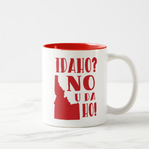 Tasse 2 Couleurs L'Idaho, non, vous le DA ho