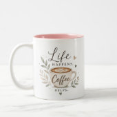 Tasse 2 Couleurs Life happens. Coffee helps (Gauche)