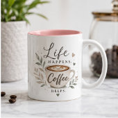 Tasse 2 Couleurs Life happens. Coffee helps