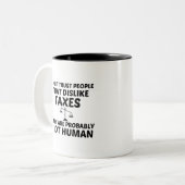 TASSE 2 COULEURS L'IMPÔT N'AIME PAS L'ÊTRE HUMAIN (Devant gauche)
