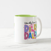 Tasse 2 Couleurs Literally born to dilly dally Funny colorful quote (Devant droit)