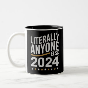 Tasse 2 Couleurs Littéralement Toute Autre Élection Politique 2024