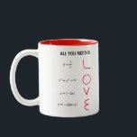 Tasse 2 Couleurs Love Formula Canette<br><div class="desc">Canette pour les amants de mathématiques,  ingénierie,  physique et Amour.</div>
