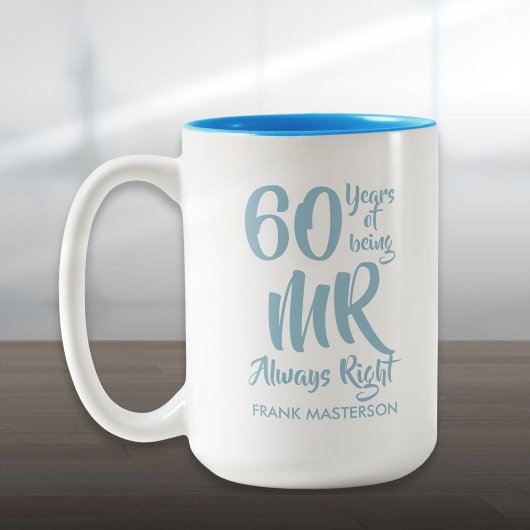 Tasse 2 Couleurs M. Always Right Fun 60e anniversaire Mariage