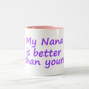 Tasse 2 Couleurs Ma Nana est plus chaude que le vôtre