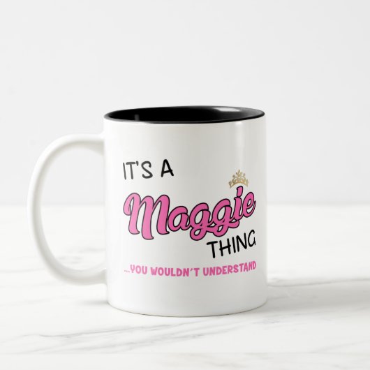 Tasse 2 Couleurs Maggie que tu ne comprendrais pas (Gauche)