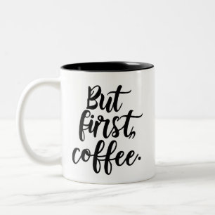 Tasse 2 Couleurs Mais d'abord Café Typographie de script moderne