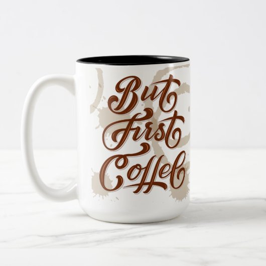 Tasse 2 Couleurs Mais le premier café (Gauche)