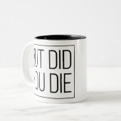 Tasse 2 Couleurs Mais tu es mort (Devant gauche)