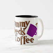 Tasse 2 Couleurs maman-besoin-café-logo (Devant droit)