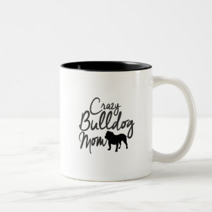 Tasse 2 Couleurs Maman folle de bouledogue