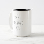 TASSE 2 COULEURS MAMAN NOUS VOUS AIMONS (Devant gauche)