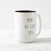TASSE 2 COULEURS MAMAN NOUS VOUS AIMONS (Devant droit)