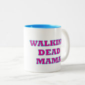 Tasse 2 Couleurs "Marcher Dead MaMa" (Devant droit)