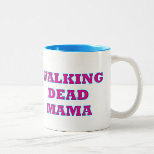 Tasse 2 Couleurs "Marcher Dead MaMa" (Droit)