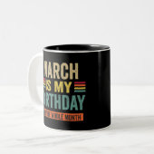 Tasse 2 Couleurs Mars Est Mon Anniversaire oui Le Mois Tout drôle (Devant gauche)