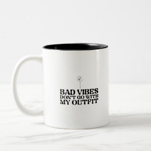 Tasse 2 Couleurs Mauvaises vibrations ne vont pas avec ma tenue