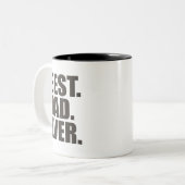 Tasse 2 Couleurs Meilleur. Papa. Jamais. (Devant gauche)