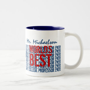 Tasse 2 Couleurs Meilleur professeur d'université au monde jamais