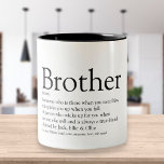 Tasse 2 Couleurs Meilleure définition de frère au monde amusant<br><div class="desc">Personnalisez votre frère spécial (grand ou petit) pour créer un cadeau unique. Une façon parfaite de lui montrer à quel point il est extraordinaire chaque jour. Conçu par Thisisnotme©</div>