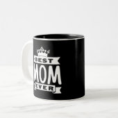 Tasse 2 Couleurs Meilleure Maman de Tous les Temps (Devant gauche)