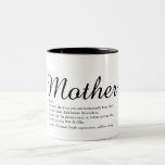 Tasse 2 Couleurs Meilleure mère, maman, définition de Mother Script<br><div class="desc">Personnel pour la mère spéciale,  maman,  maman,  maman,  Mother or Mamá to create a unique venin pour Mother's day,  birthdays,  Christmas,  baby showers,  or any day you want to show much she means to you. A perfect way to show how amazing she is every day. Designed by Thisisnotme</div>