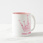 Tasse 2 Couleurs Même princesses Need Coffee (Devant droit)