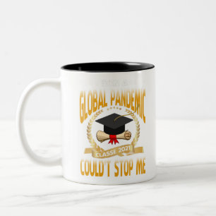 Tasse 2 Couleurs Même une pandémie mondiale ne pouvait pas m’empêch