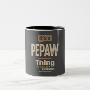 Tasse 2 Couleurs Mens C'est une Pepaw Thing Funny Papa grand-père