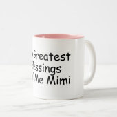 Tasse 2 Couleurs Mes plus grandes bénédictions m'appellent Mimi (Devant droit)