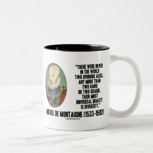 Tasse 2 Couleurs Michel de Montaigne n'a jamais deux opinions sembl