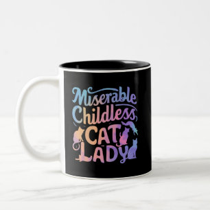 Tasse 2 Couleurs Misérable chatte sans enfant dame