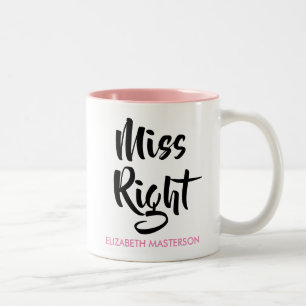 Tasse 2 Couleurs Miss Right Son Nom Fun