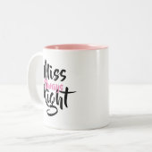 Tasse 2 Couleurs Mlle Toujours correcte (Devant gauche)