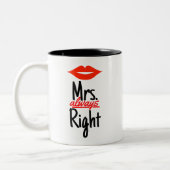 Tasse 2 Couleurs Mme Always Right avec les lèvres rouges (Gauche)