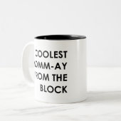 Tasse 2 Couleurs Momm-Ay le plus frais du bloc (Devant gauche)