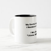 Tasse 2 Couleurs Mon Dentiste M'A Dit (Devant gauche)