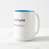 Tasse 2 Couleurs Mon histoire est simple (Devant droit)