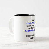 Tasse 2 Couleurs Mon "Je Vous Déteste Face"... (Devant gauche)