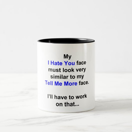 Tasse 2 Couleurs Mon "Je Vous Déteste Face"... (Centre)