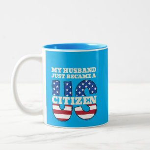 Tasse 2 Couleurs Mon Mari Vient De Devenir Un Citoyen Américain Fie