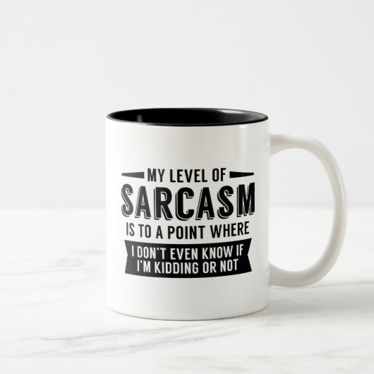 Tasse 2 Couleurs Mon Niveau De Sarcasme (Droit)