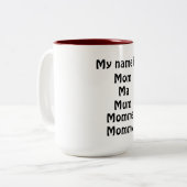 Tasse 2 Couleurs Mon nom est (Devant gauche)