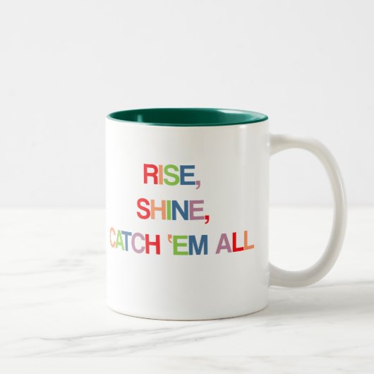 Tasse 2 Couleurs Montez, Brille, Attrapez Tout (Droit)