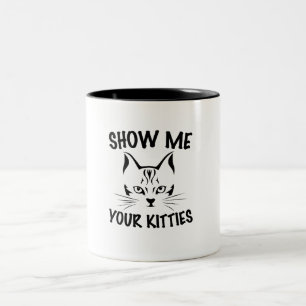Tasse 2 Couleurs montrez-moi vos chatons design chats