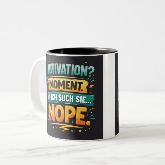 Tasse 2 Couleurs Motivation ? Une seconde... Non ! (Devant gauche)