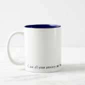 Tasse 2 Couleurs Moulez toute votre inquiétude sur lui… (Gauche)