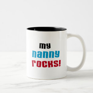 Tasse 2 Couleurs My Nanny Rocks T-shirts et cadeaux