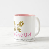 Tasse 2 Couleurs N'abandonne jamais (Devant droit)